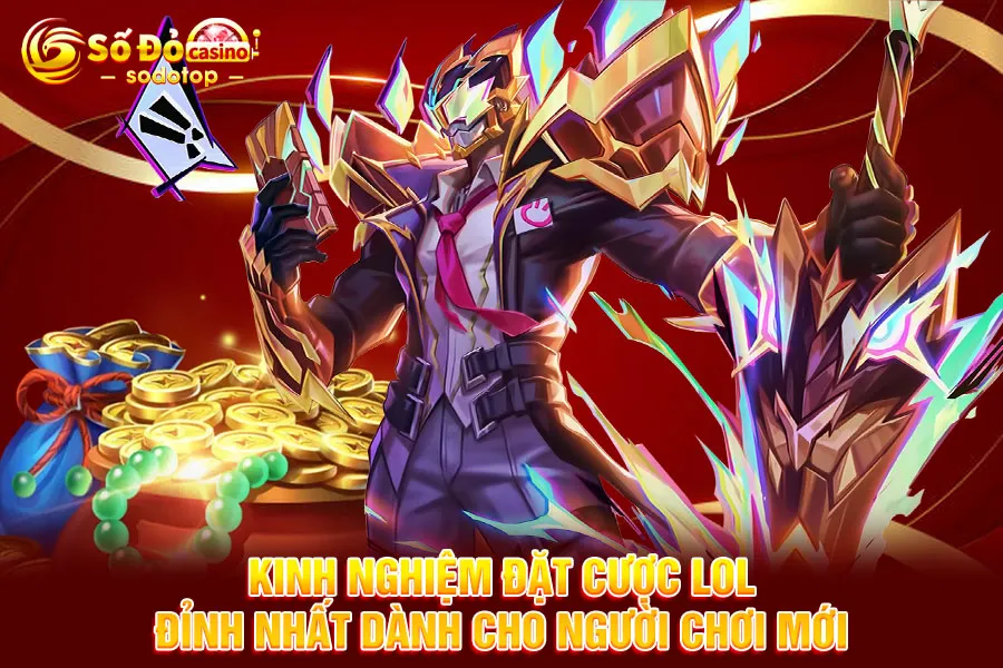 kinh-nghiệm-đặt-cược-lol-đỉnh-nhất-dành-cho-người-chơi-mới
