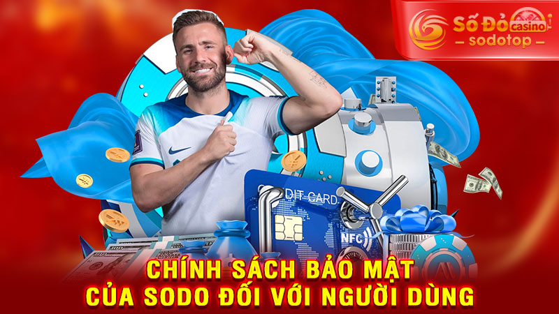 chính sách bảo mật của sodo đối với người dùng
